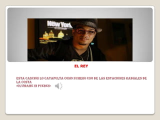 EL REY
 