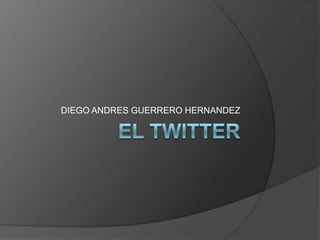 DIEGO ANDRES GUERRERO HERNANDEZ
 