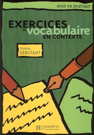 Eluerd r exercices de vocabulaire en contexte. niveau debutant-hachette (2008)