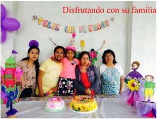 Disfrutando con su familia
 