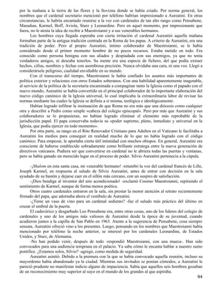 por la mañana a la tierra de las flores y la llovizna donde se había criado. Por norma general, los
nombres que el cardenal secretario mencionó por teléfono habrían impresionado a Aureatini. En otras
circunstancias, le habría encantado reunirse a la vez con cardenales de tan alto rango como Pensabene,
Maradian, Karmel, Boff, Aviola, Sturz y Leonardine. Pero en aquel momento, por impresionante que
fuera, no le atraía la idea de recibir a Maestroianni y a sus venerables hermanos.
       Los hombres cuya llegada esperaba con cierta irritación el cardenal Aureatini aquella mañana
formaban parte de la antigua tradición centrada en la Roma de los papas. A criterio de Aureatini, era una
tradición de poder. Pero al propio Aureatini, íntimo colaborador de Maestroianni, se le había
considerado desde el primer momento hombre de no pocos recursos. Estaba metido en todo. Era
conocido como persona benigna con sus aliados y despiadada con sus enemigos, ya que no tenía
verdaderos amigos, ni deseaba tenerlos. Su mente era una especie de fichero, del que podía extraer
hechos, cifras, nombres y fechas con asombrosa precisión. Nunca olvidaba una cara, ni una voz. Llegó a
considerársele peligroso, cualidad envidiable en su mundo.
       Con el transcurso del tiempo, Maestroianni le había confiado los asuntos más importantes de
política exterior y relaciones con otros Estados soberanos. Con una habilidad aparentemente inagotable,
al servicio de la política de la secretaría encaminada a compaginar tanto la Iglesia como el papado con el
nuevo mundo, Aureatini se había convertido en el principal colaborador de la importante elaboración del
nuevo código canónico de la Iglesia universal, lo cual implicaba la extraordinaria labor de revisar las
normas mediante las cuales la Iglesia se definía a sí misma, teológica e ideológicamente.
       Habían logrado infiltrar la insinuación de que Roma no era más que una diócesis como cualquier
otra y describir a Pedro como simple «cabeza del colegio episcopal». Pero por más que Aureatini y sus
colaboradores se lo propusieran, no habían logrado eliminar el elemento más reprobable de la
jurisdicción papal. El papa conservaba todavía su «poder supremo, pleno, inmediato y universal en la
Iglesia, que podía ejercer en todo momento».
       Por otra parte, su rango en el Rito Renovador Cristiano para Adultos en el Vaticano le facilitaba a
Aureatini los medios para conseguir en realidad mucho de lo que no había logrado con el código
canónico. Para empezar, le aportaba cierta útil intimidad con muchos obispos. En general, Aureatini era
consciente de haberse establecido sobradamente como brillante estratega entre la nueva generación de
directivos vaticanos. Pudiera ser que convertirse en cardenal no le abriera todas las puertas y ventanas,
pero se había ganado un merecido lugar en el proceso de poder. Silvio Aureatini pertenecía a la cúpula.

      -¡Shalom en esta santa casa, mi venerable hermano! -retumbó la voz del cardenal francés de Lille,
Joseph Karmel, en respuesta al saludo de Silvio Aureatini, antes de entrar con decisión en la sala
ayudado de su bastón y dejarse caer en el sillón más cercano, con un suspiro de satisfacción.
      -¡Dios bendiga al inventor del aire acondicionado! -exclamó Cosimo Maestroianni, repitiendo el
sentimiento de Karmel, aunque de forma menos poética.
      Otros cuatro cardenales entraron en la sala, sin prestar la menor atención al retrato recientemente
firmado del papa, que adornaba ahora el vestíbulo de Aureatini.
      -¿Tiene un vaso de vino para un cardenal sediento? -fue el saludo más práctico del último en
cruzar el umbral de la puerta.
      El cadavérico y desgarbado Leo Pensabene era, entre otras cosas, uno de los líderes del colegio de
cardenales y uno de los amigos más valiosos de Aureatini desde la época de su juventud, cuando
acudieron juntos a la capilla de San Pablo en 1963. Atento a la sugerencia de Pensabene, cosa siempre
sensata, Aureatini ofreció vino a los presentes. Luego, pensando en los nombres que Maestroianni había
mencionado por teléfono la noche anterior, se interesó por los cardenales Leonardine, de Estados
Unidos, y Sturz, de Alemania.
      -No han podido venir, después de todo -respondió Maestroianni, con una mueca-. Han sido
convocados para una audiencia temprana en el palacio. Ya sabe cómo le encanta hablar a nuestro sumo
pontífice. ¿Estamos solos, Silvio? -agregó, como medida de seguridad.
      Aureatini asintió. Debido a la premura con la que se había convocado aquella reunión, incluso su
mayordomo había abandonado ya la ciudad. Mientras sus invitados se ponían cómodos, a Aureatini le
pareció prudente no manifestar indicio alguno de impaciencia. Sabía que aquellos seis hombres gozaban
de un reconocimiento muy superior al suyo en el mundo de los grandes al que aspiraba.
                                                                                                       94
 