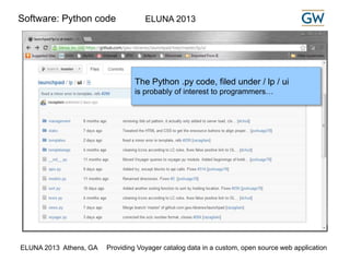 Software: Python code ELUNA 2013 
The Python .py code, filed under / lp / ui 
is probably of interest to programmers… 
ELU...