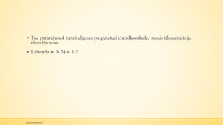 ▪ Tee parandused tunni alguses paigutatud elundkondade, nende ülesannete ja
elundite seas.
▪ Lahenda tv lk 24 ül 1-2
Mari Kauber 2015
 