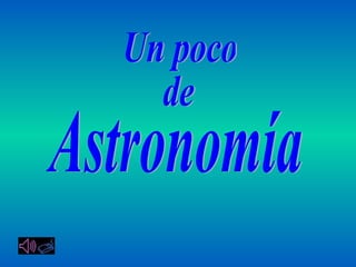 Un poco de Astronomía 