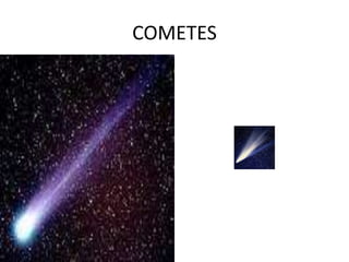 COMETES
 