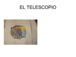 EL TELESCOPIO
 