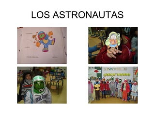 LOS ASTRONAUTAS
 