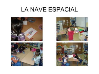 LA NAVE ESPACIAL
 