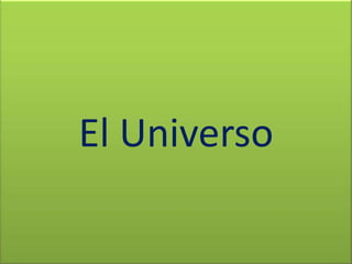 El Universo
 