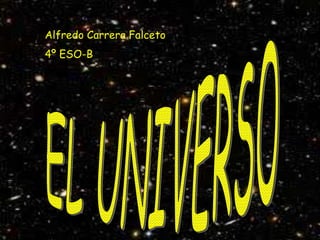 Alfredo Carrera Falceto
4º ESO-B
 