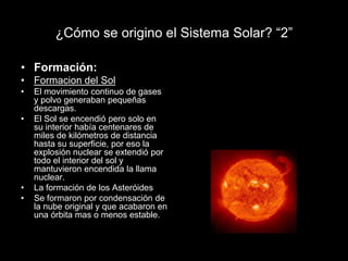 Más allá del Sistema SolarMas allá del sistema solar se encuentra los Multiverso es un término usado para definir los múltiples universos posibles, incluido nuestro propio universo. Comprende todo lo que existe físicamente: la totalidad del espacio y del tiempo, todas las formas de materia, energía y cantidad de movimiento, y las leyes físicas y constantes que las gobiernan.La idea de que el universo que se puede observar es sólo una parte de la realidad física dio lugar al nacimiento del concepto de multiverso. El concepto de multiverso ha sido supuesto en cosmología, física, astronomía, filosofía, psicología transpersonal y ficción, en particular dentro de la ciencia ficción y de la fantasía. El término fue acuñado en 1895 por el psicólogo William James.[]