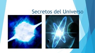 Secretos del Universo
 