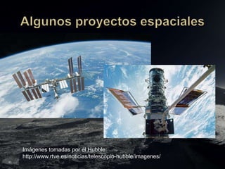 Imágenes tomadas por el Hubble:
http://www.rtve.es/noticias/telescopio-hubble/imagenes/
 