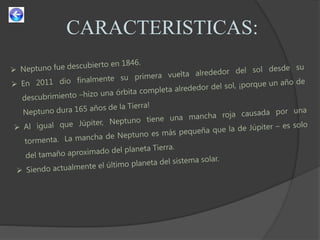CARACTERISTICAS:
 