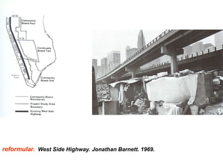 reformular. West Side Highway. Jonathan Barnett. 1969.
 