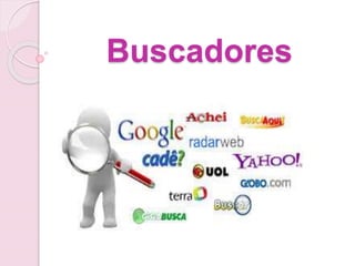 Buscadores
 