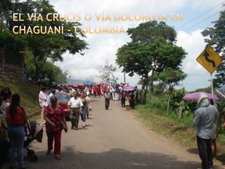 via crucis en Chaguani 2012