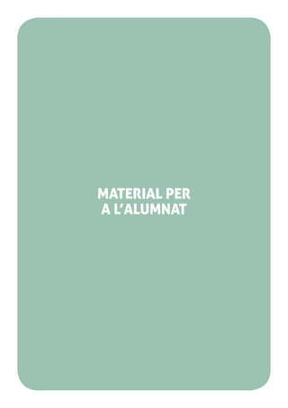 MATERIAL PER
A L’ALUMNAT
 