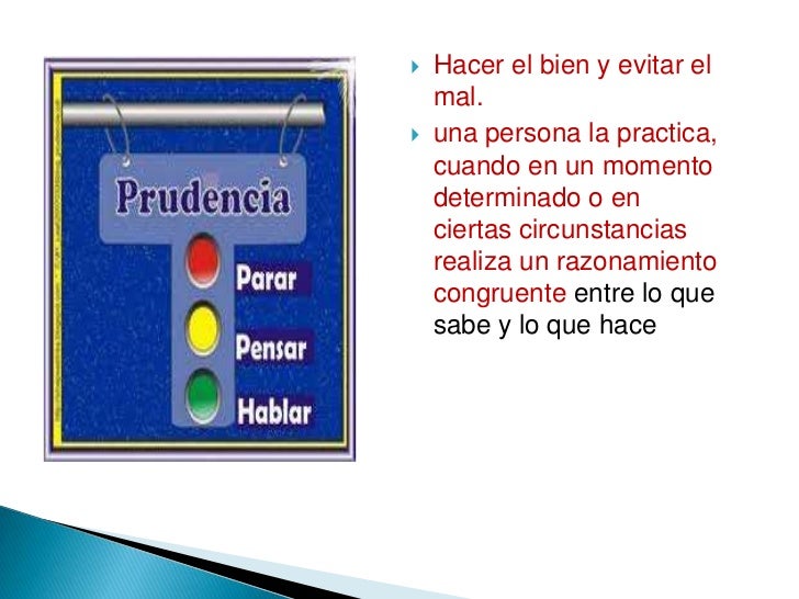 El valor de la prudencia