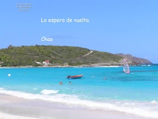 St. Jean Beach St. Barthelemy Caribbean Lo espero de vuelta.  Chao            