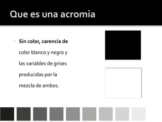 El valor y las acromias | PPTX