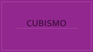 CUBISMO
 