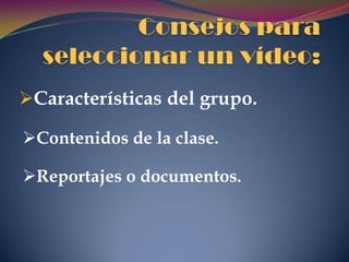 Desventajas de utilizar el vídeo.