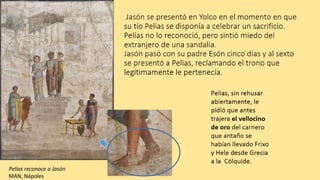 Pelías reconoce a Jasón
MAN, Nápoles
 