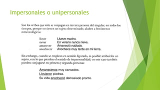 Impersonales o unipersonales
 
