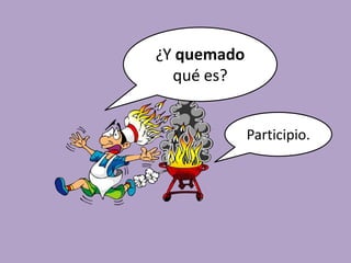 ¿maullar es infinitivo, gerundio o participio?Infinitivo.