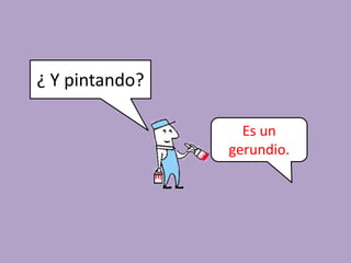 ¿Y quemado qué es?Participio.