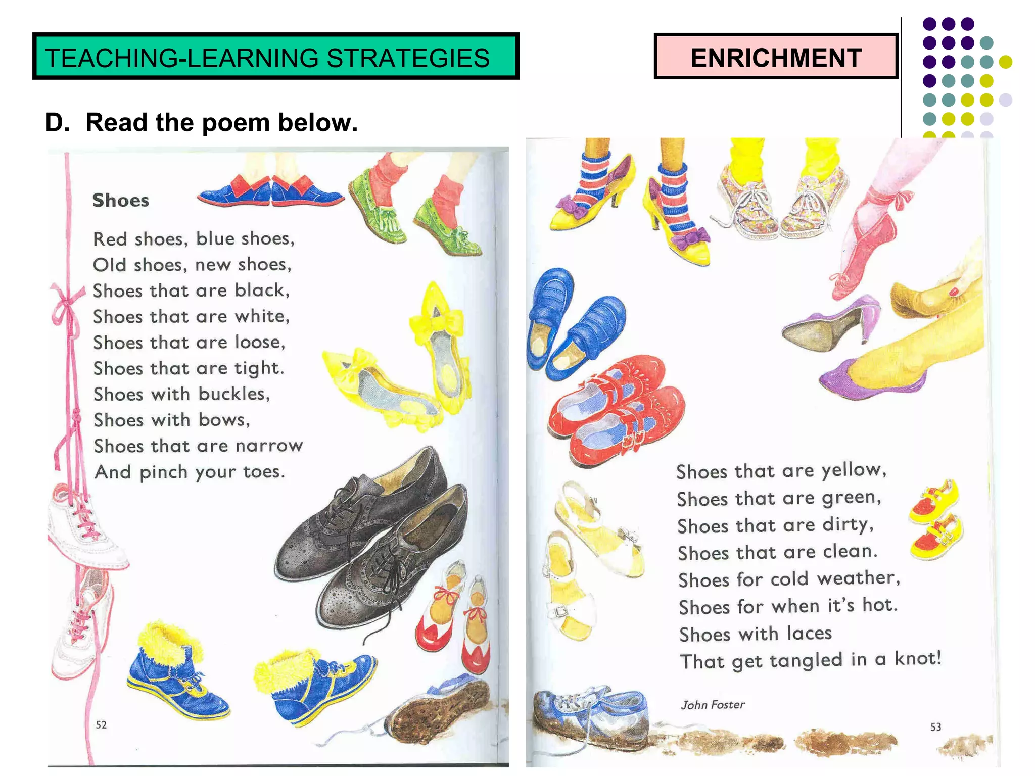 ENRICHMENT TEACHING-LEARNING STRATEGIES  D.  Read the poem below.  