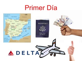 Primer Día