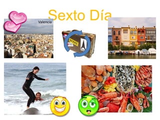SextoDíaValencia