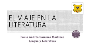 Paulo Andrés Carreras Martínez
Lengua y Literatura
 