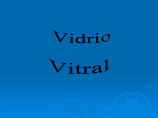 Vidrio Vitral 