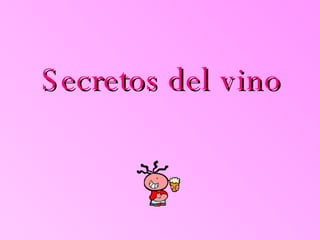 Secretos del vino 