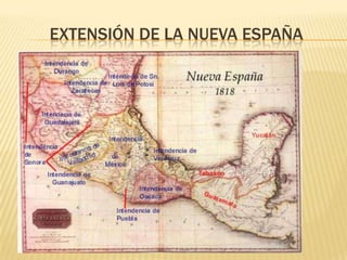 EXTENSIÓN DE LA NUEVA ESPAÑA