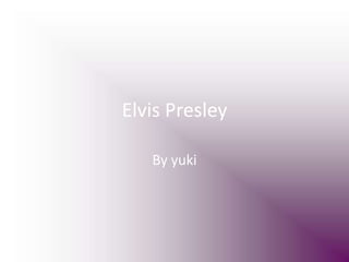 Elvis Presley By yuki 