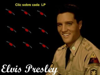 Elvis Presley Clic sobre cada  LP 