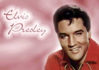 Elvis Presley: A tribute