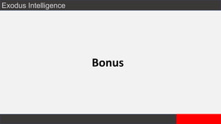 Exodus Intelligence
Bonus
 