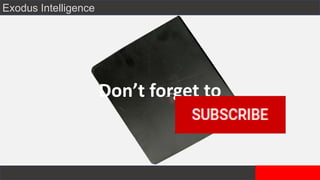 Exodus Intelligence
Don’t forget tolike and
^
 