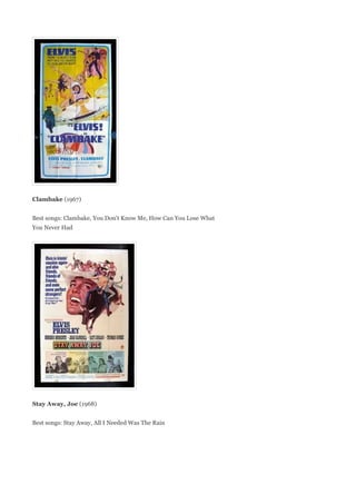 Clambake (1967)


Best songs: Clambake, You Don't Know Me, How Can You Lose What
You Never Had




Stay Away, Joe (1968)


Best songs: Stay Away, All I Needed Was The Rain
 