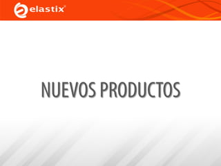 NUEVOS PRODUCTOS
 