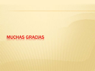MUCHAS GRACIAS
 