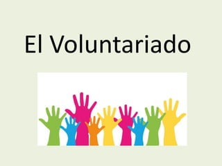 El Voluntariado
 