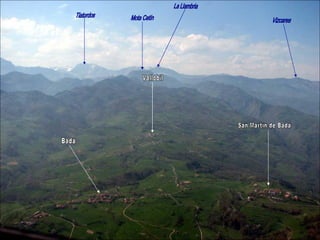 Badá San Martín de Badá Vallobil Tiatordos La Llambria Vizcares Mota Cetín 