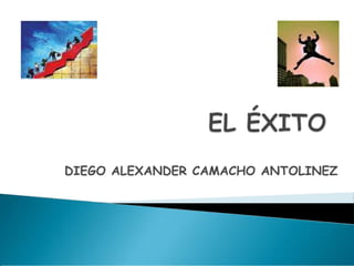 EL EXITO: DIEGO ALEXANDER CAMACHO