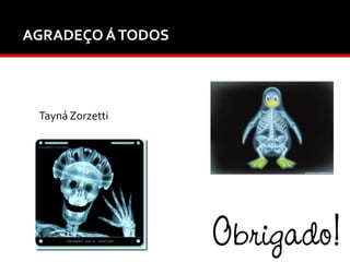 AGRADEÇO Á TODOS

Tayná Zorzetti

 